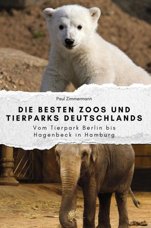 "Die besten Zoos und Tierparks Deutschlands Das perfekte Geschenk für