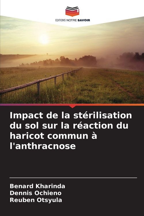 Produktbild: Impact de la st&eacute;rilisation du sol sur la r&eacute;action du haricot commun &agrave; l'anthracnose