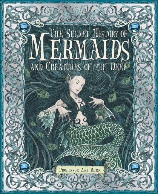 Produktbild: The Secret History of Mermaids and Creatures of the Deep
