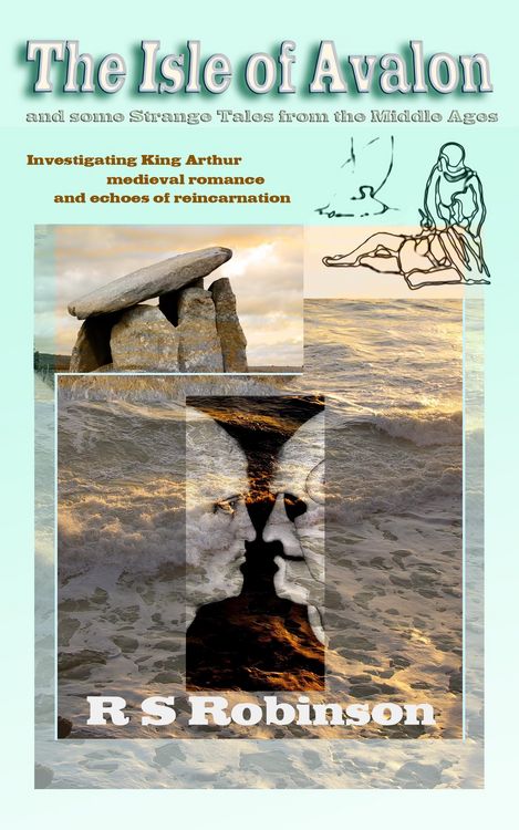 Produktbild: The Isle of Avalon and Some Strange Tales from the Middle Ages: Investigating King Arthur, Medieval Romance and Echoes of Reincarnation