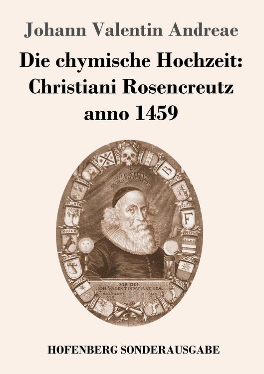 Produktbild: Die chymische Hochzeit: Christiani Rosencreutz anno 1459
