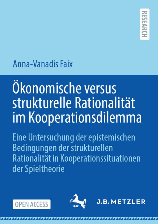Produktbild: &Ouml;konomische versus strukturelle Rationalit&auml;t im Kooperationsdilemma
