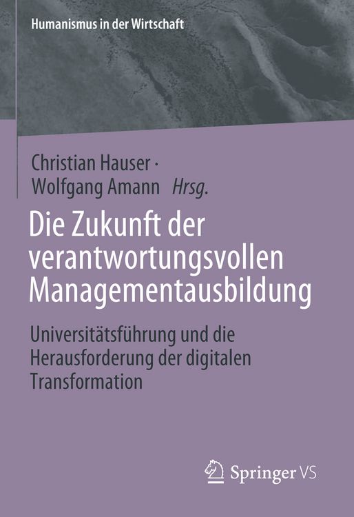 Produktbild: Die Zukunft der verantwortungsvollen Managementausbildung