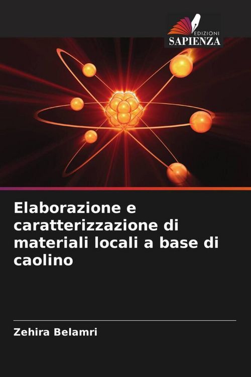 Produktbild: Elaborazione e caratterizzazione di materiali locali a base di caolino