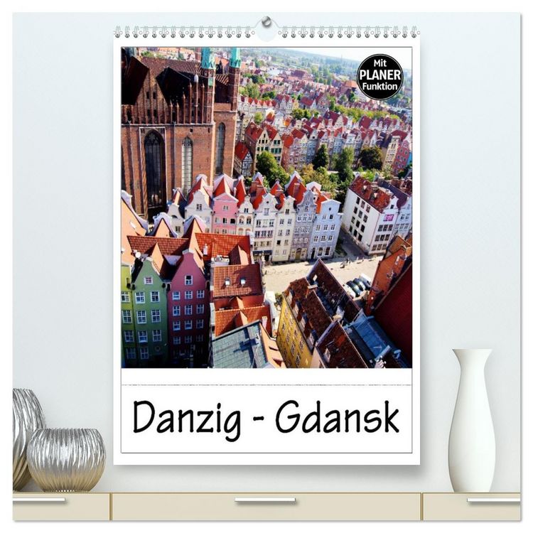 Produktbild: Danzig - Gdansk (hochwertiger Premium Wandkalender 2026 DIN A2 hoch), Kunstdruck in Hochglanz