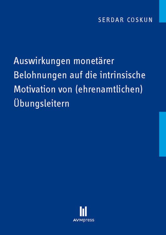 Produktbild: Auswirkungen monet&auml;rer Belohnungen auf die intrinsische Motivation von (ehrenamtlichen) &Uuml;bungsleitern