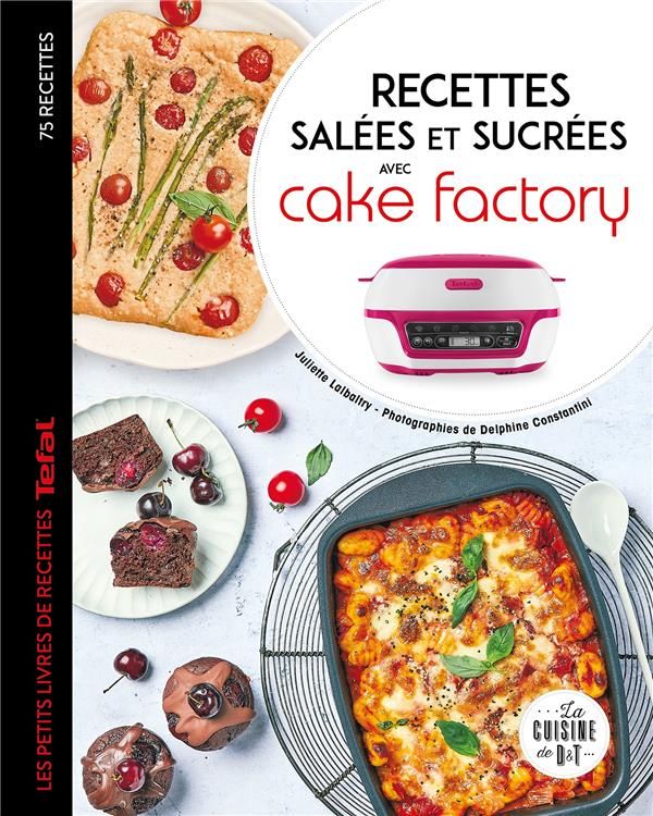 Produktbild: Recettes sal&eacute;es et sucr&eacute;es avec Cake factory : 75 recettes