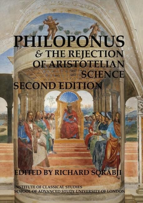 Produktbild: Philoponus and the rejection of Aristotelian science (2nd edition) (BICS Supplement 103)