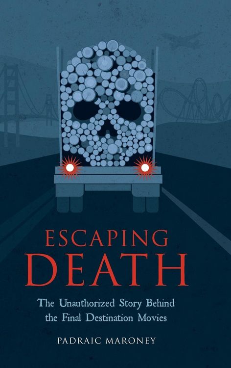 Produktbild: Escaping Death - The Unauthorized Story Behind the Final Destination Movies