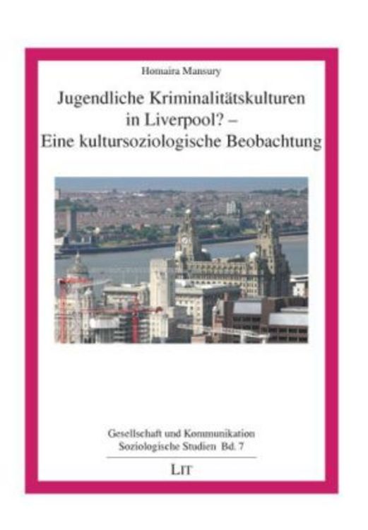 Produktbild: Jugendliche Kriminalit&auml;tskulturen in Liverpool? - Eine kultursoziologische Beobachtung