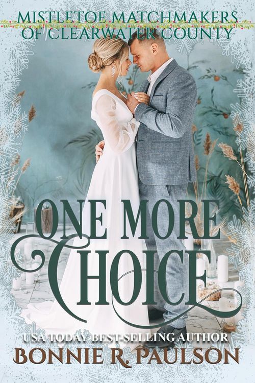 Produktbild: One More Choice (Mistletoe Matchmakers of Clearwater County, #3)