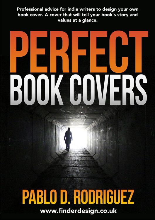 Produktbild: Perfect Book Covers: Professional Advice for Indie Writers to Design Your Own Book Cover