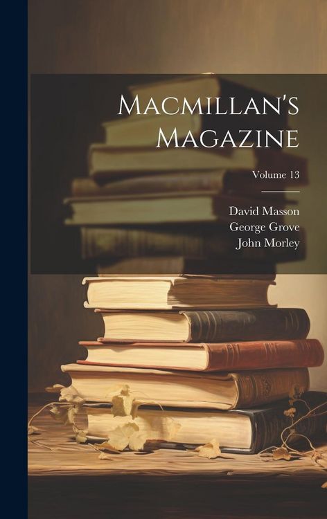 Produktbild: Macmillan's Magazine; Volume 13