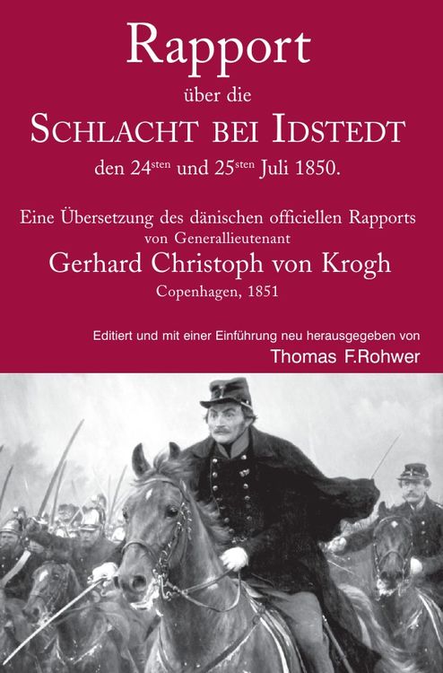 Produktbild: Die Maritime Bibliothek / Rapport &uuml;ber die SCHLACHT BEI IDSTEDT den 24sten und 25sten Juli 1850.