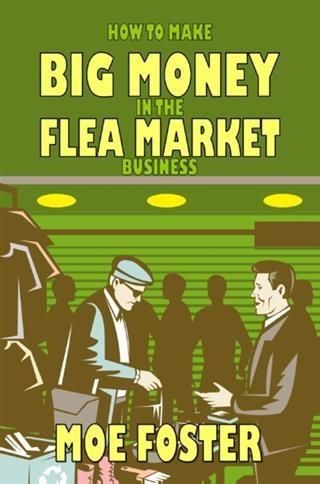 Produktbild: How to Make Big Money in the Flea Market Business