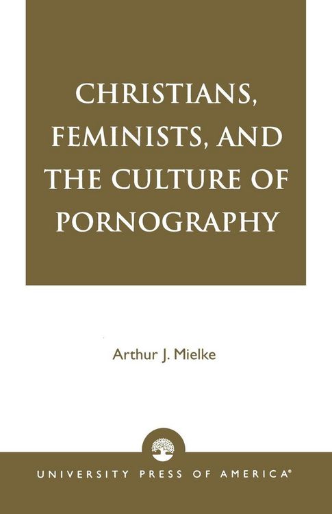 Produktbild: Christians, Feminists, and The Culture of Pornography