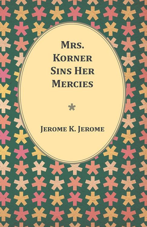 Produktbild: Mrs. Korner Sins Her Mercies