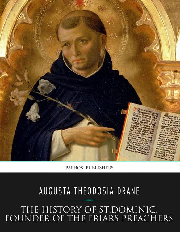 Produktbild: The History of St. Dominic, Founder of the Friars Preachers
