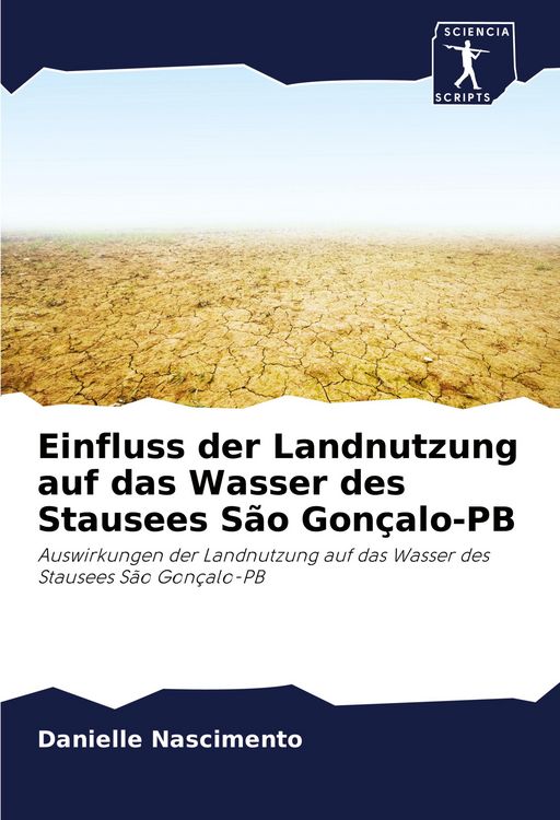 Produktbild: Einfluss der Landnutzung auf das Wasser des Stausees S&atilde;o Gon&ccedil;alo-PB