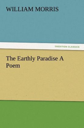Produktbild: The Earthly Paradise A Poem