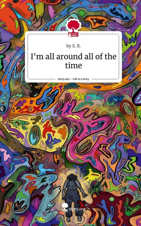 Produktbild: I'm all around all of the time. Life is a Story - story.one