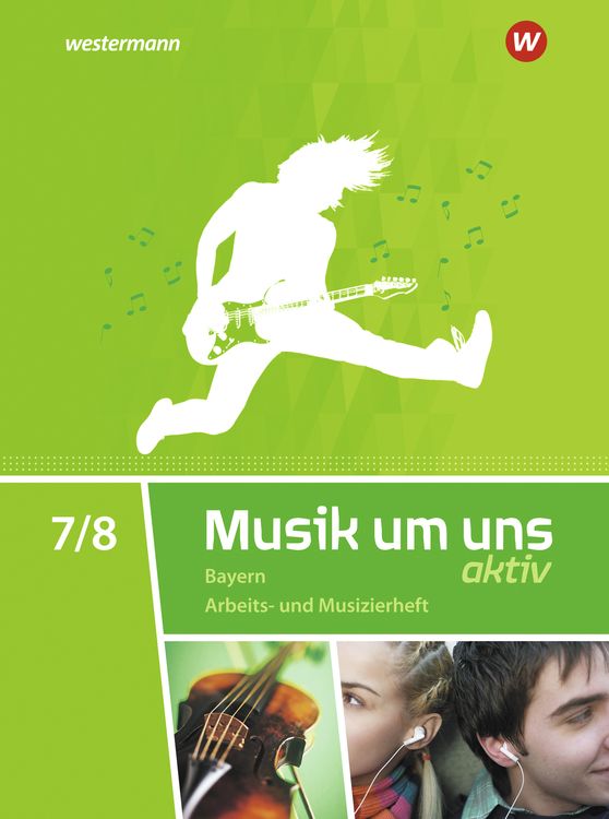 Produktbild: Musik um uns SI 7 / 8. Arbeits- und Musizierheft. Bayern