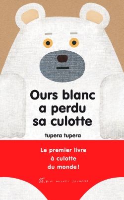 Produktbild: Ours blanc a perdu sa culotte