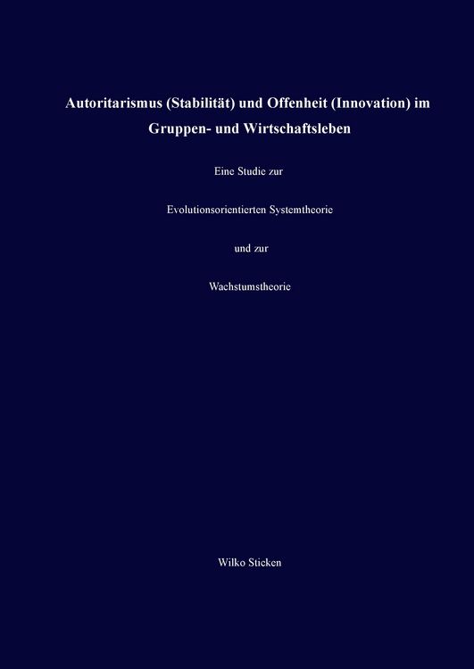 Produktbild: Autoritarismus (Stabilit&auml;t) und Offenheit (Innovation) im Gruppen- und Wirtschaftsleben
