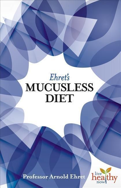 Produktbild: Ehret, A: Ehret's Mucusless Diet