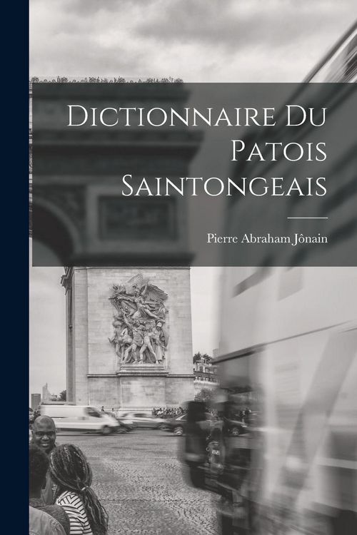 Produktbild: Dictionnaire du patois saintongeais
