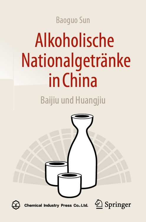 Produktbild: Alkoholische Nationalgetr&auml;nke in China: Baijiu und Huangjiu