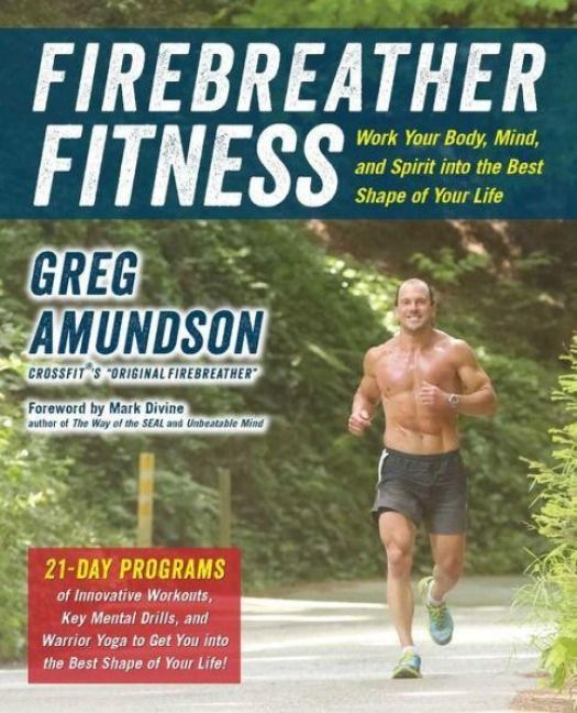 Produktbild: Firebreather Fitness: Work Your Body, Mind, and Spirit Into the Best Shape of Your Life