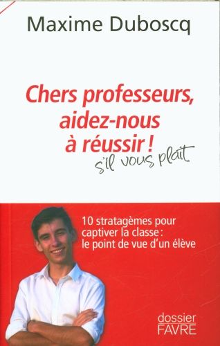 Produktbild: Chers professeurs, aidez-nous &agrave; r&eacute;ussir ! : s'il vous pla&icirc;t