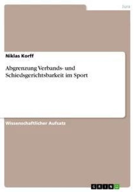 Produktbild: Abgrenzung Verbands- und Schiedsgerichtsbarkeit im Sport