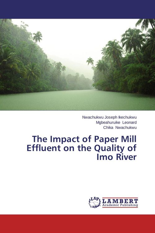 Produktbild: The Impact of Paper Mill Effluent on the Quality of Imo River