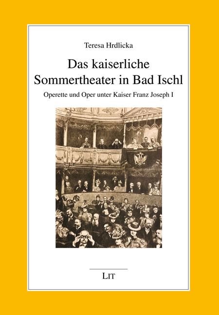 Produktbild: Hrdlicka, T: kaiserliche Sommertheater in Bad Ischl