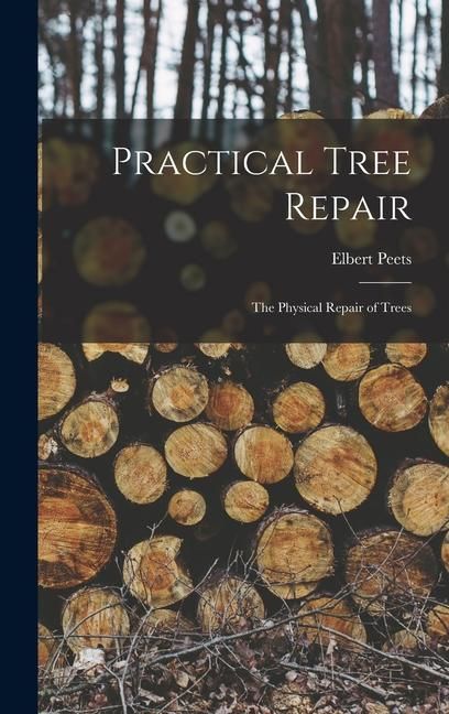 Produktbild: Practical Tree Repair: The Physical Repair of Trees