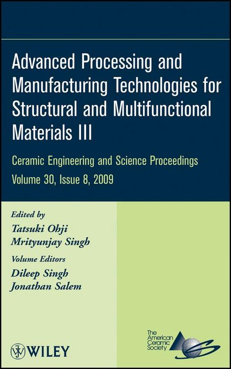 Produktbild: Advanced Processing and Manufacturing Technologies for Structural and Multifunctional Materials III, Volume 30, Issue 8