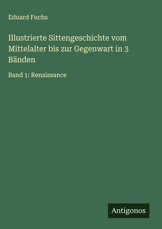 Produktbild: Illustrierte Sittengeschichte vom Mittelalter bis zur Gegenwart in 3 B&auml;nden