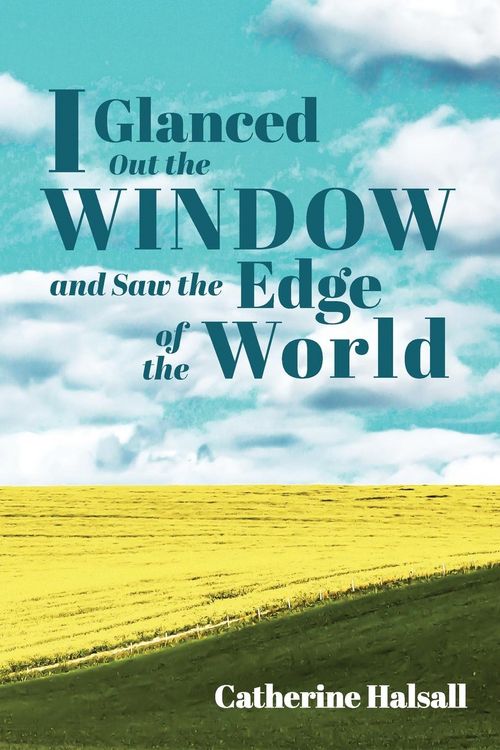 Produktbild: I Glanced Out the Window and Saw the Edge of the World