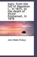 Produktbild: Italy: From the Fall of Napoleon I., in 1815, to the Death of Victor Emmanuel, in 1878