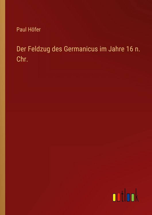 Produktbild: Der Feldzug des Germanicus im Jahre 16 n. Chr.