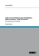 Produktbild: Liebe als Verwirklichung des Unm&ouml;glichen: Niklas Luhmanns 'Liebe als Passion'