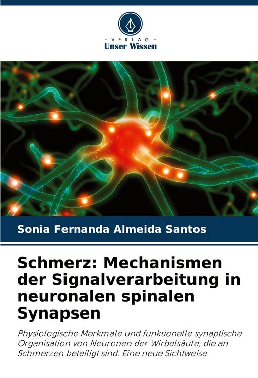 Produktbild: Schmerz: Mechanismen der Signalverarbeitung in neuronalen spinalen Synapsen