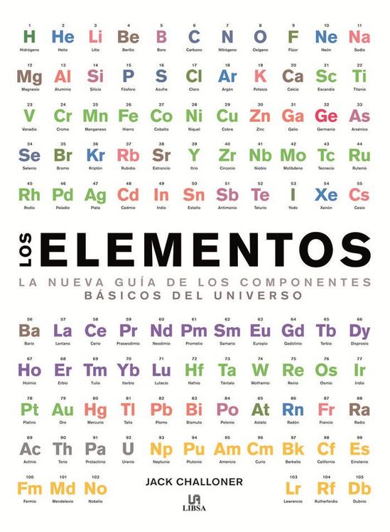 Produktbild: Los elementos : la nueva gu&iacute;a de los componentes b&aacute;sicos del universo
