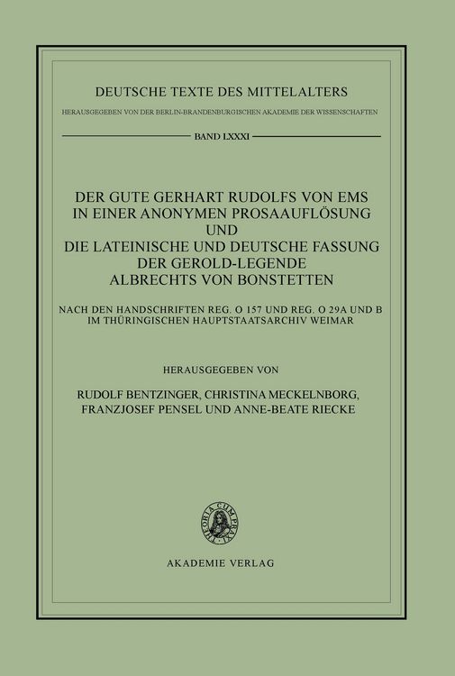 Produktbild: Der gute Gerhart Rudolfs von Ems in einer anonymen Prosaaufl&ouml;sung und die lateinische und deutsche Fassung der Gerold-Legende Albrechts von Bonstetten
