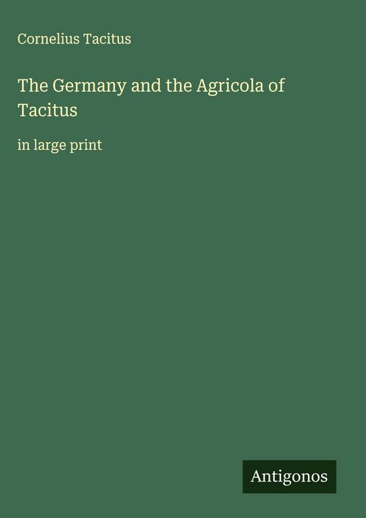 Produktbild: The Germany and the Agricola of Tacitus