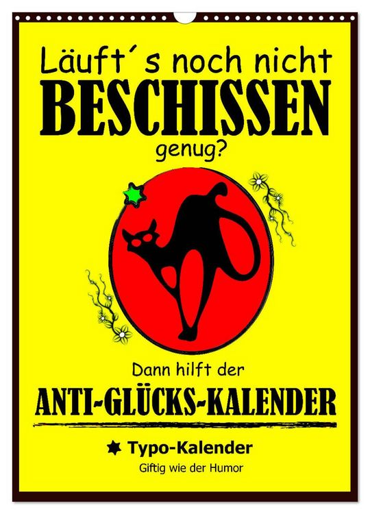 Produktbild: L&auml;uft&acute;s noch nicht beschissen genug? Dann hilft der Anti-Gl&uuml;cks-Kalender! (Wandkalender 2026 DIN A3 hoch), CALVENDO Monatskalender