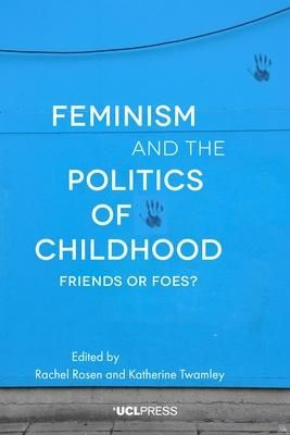 Produktbild: Feminism and the Politics of Childhood