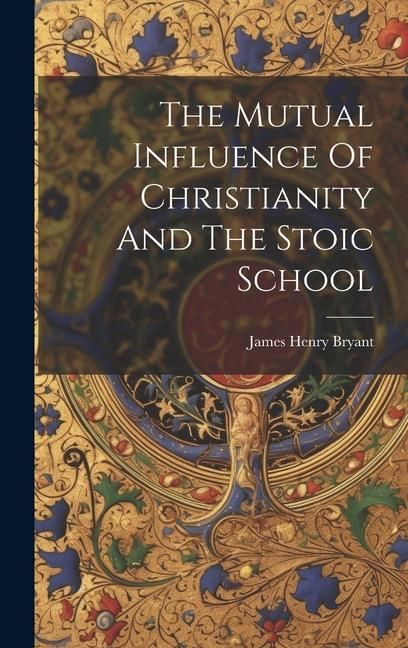 Produktbild: The Mutual Influence Of Christianity And The Stoic School